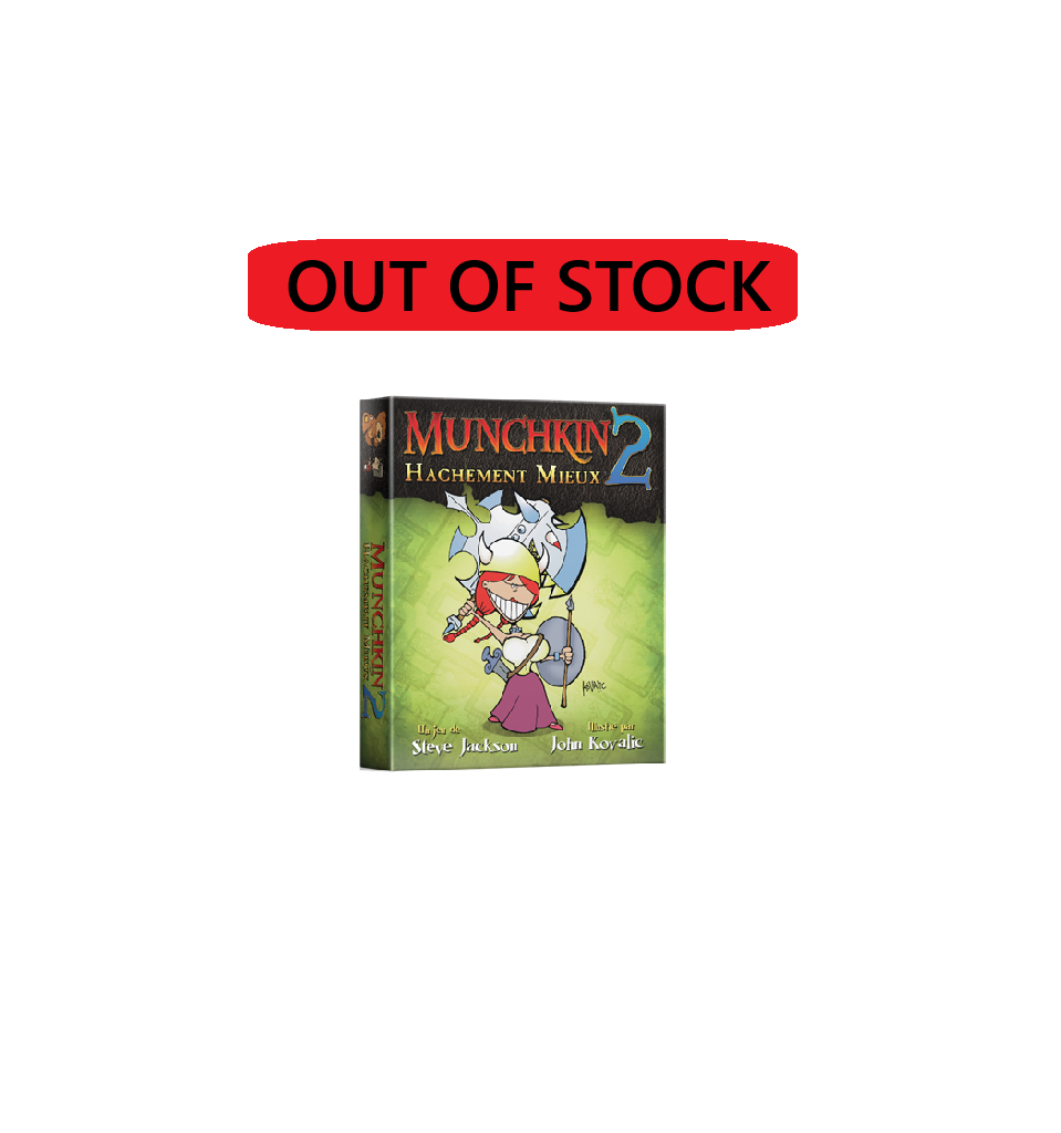 MUNCHKIN : EXTENSION  HACHEMENT MIEUX